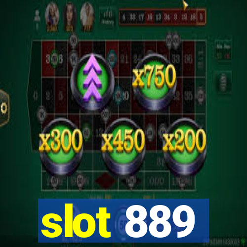 slot 889