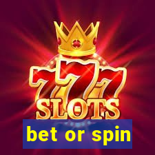 bet or spin