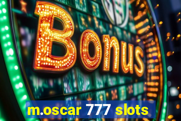 m.oscar 777 slots