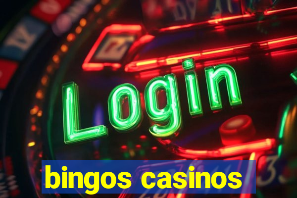 bingos casinos