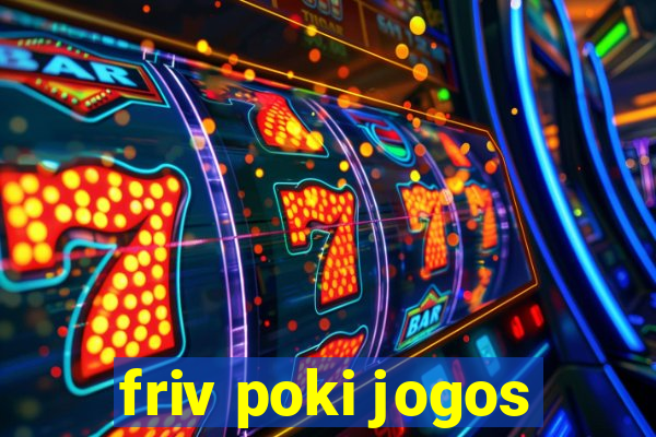 friv poki jogos