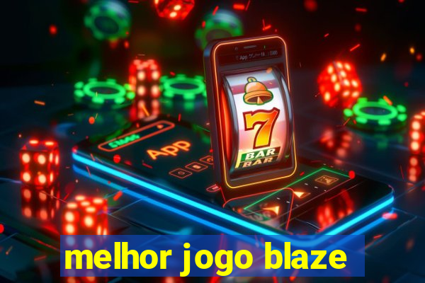 melhor jogo blaze