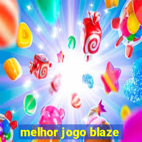 melhor jogo blaze