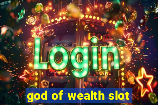 god of wealth slot