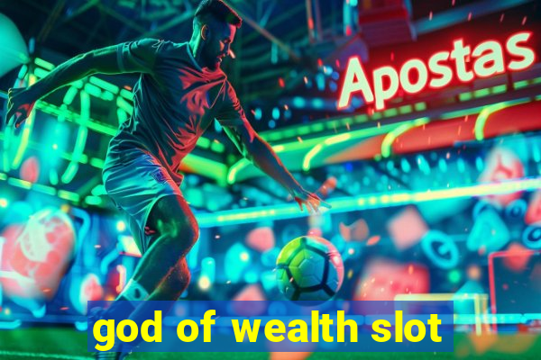 god of wealth slot