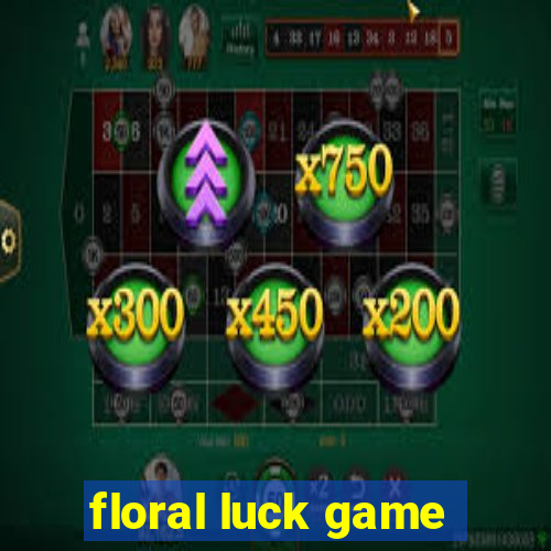 floral luck game