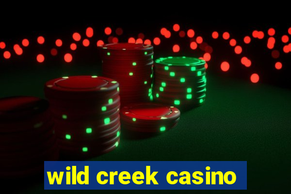 wild creek casino