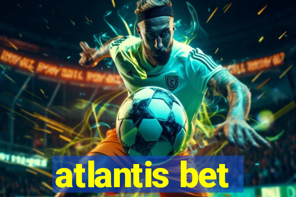 atlantis bet