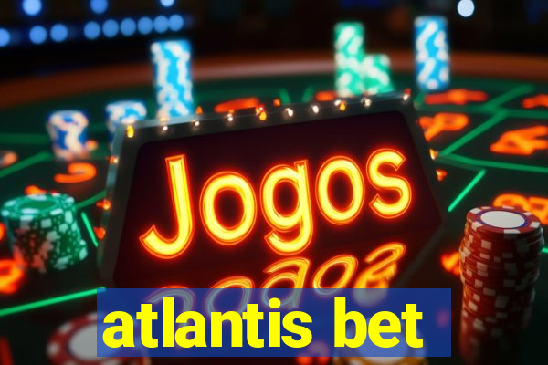 atlantis bet