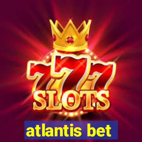 atlantis bet