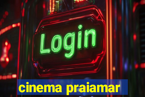 cinema praiamar