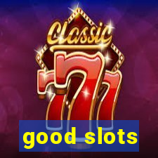 good slots