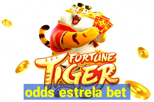 odds estrela bet