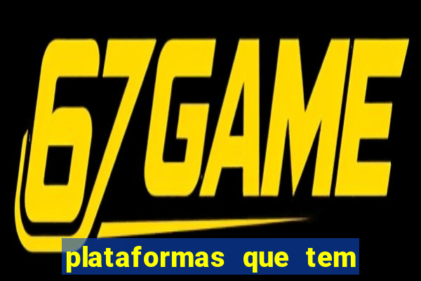 plataformas que tem o jogo do tigre