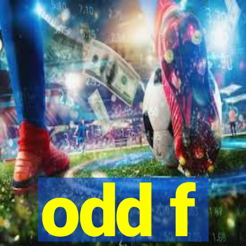 odd f