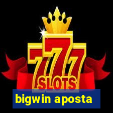 bigwin aposta