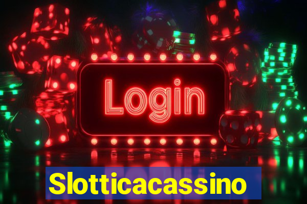 Slotticacassino