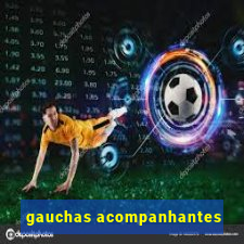 gauchas acompanhantes