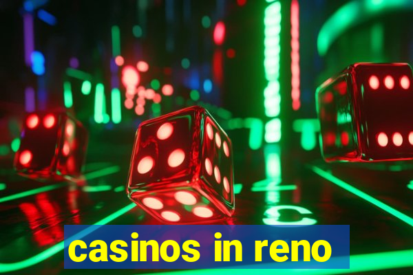 casinos in reno