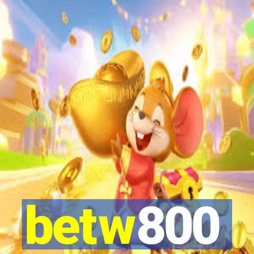 betw800