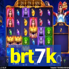 brt7k