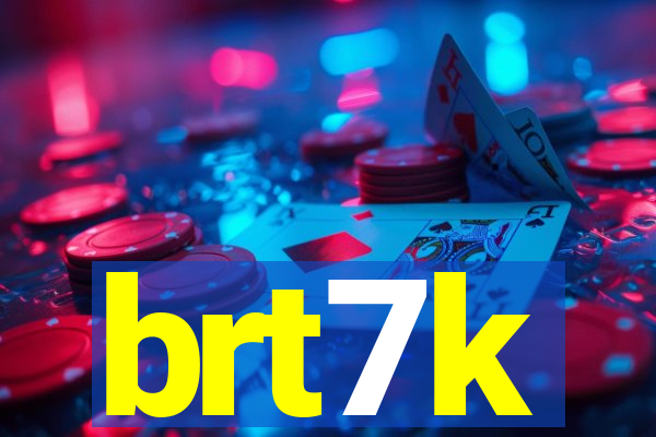 brt7k