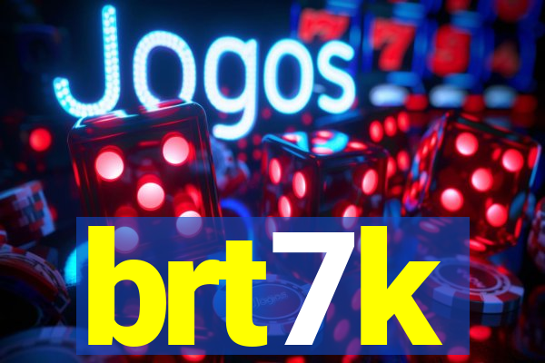 brt7k