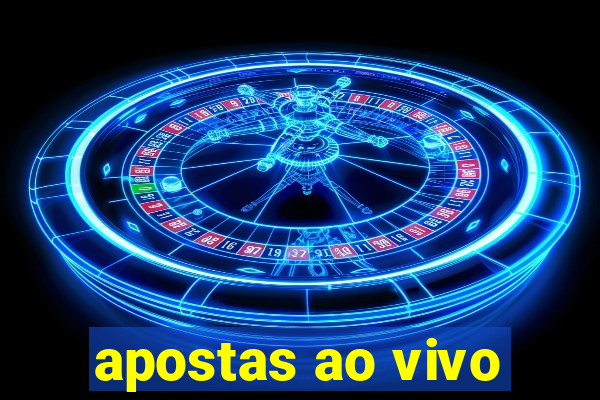 apostas ao vivo