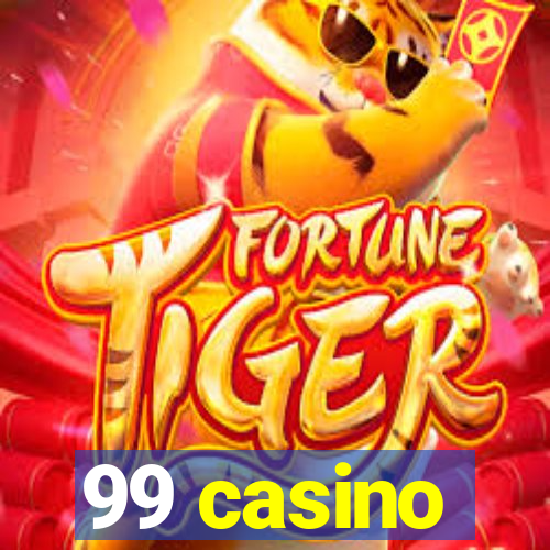 99 casino