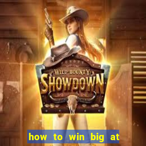 how to win big at a casino