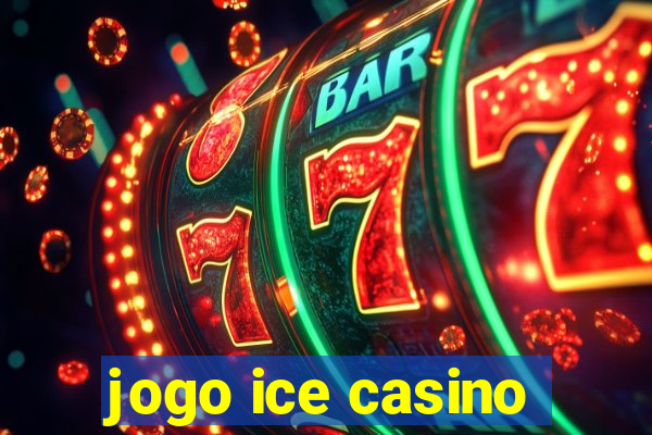 jogo ice casino