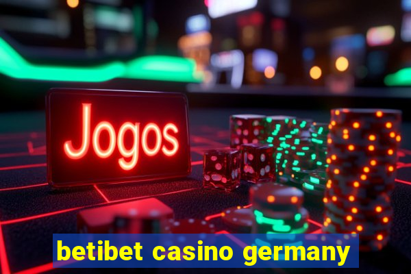 betibet casino germany