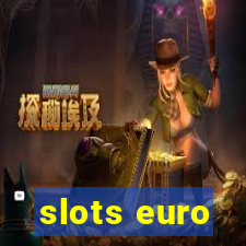 slots euro