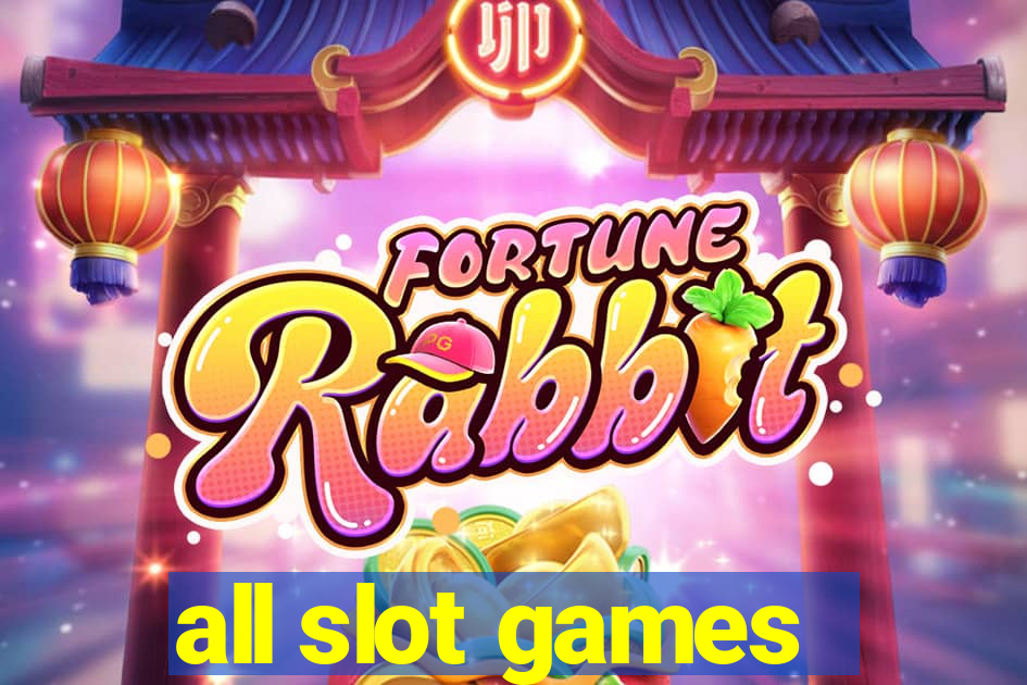 all slot games