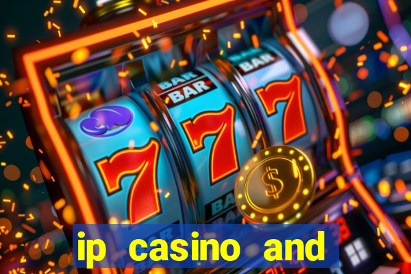 ip casino and resort biloxi mississippi