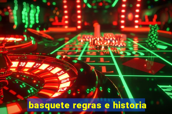 basquete regras e historia