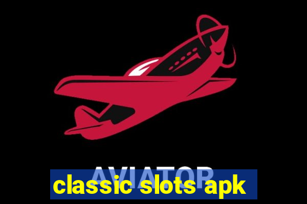 classic slots apk