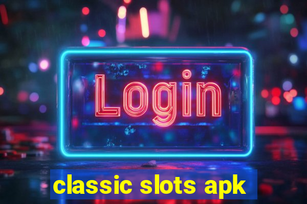 classic slots apk