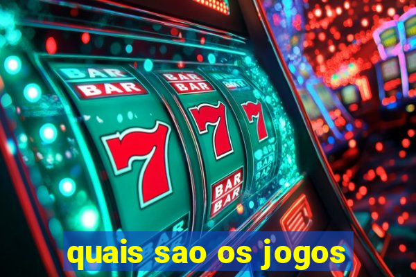 quais sao os jogos