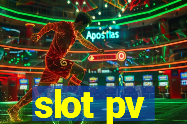 slot pv