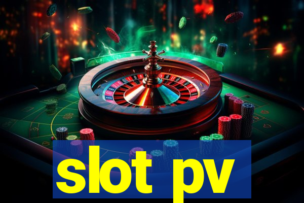 slot pv