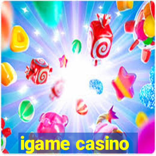 igame casino