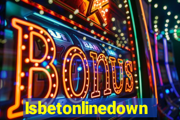 Isbetonlinedown