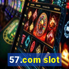 57.com slot