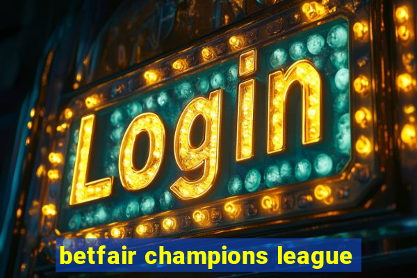 betfair champions league