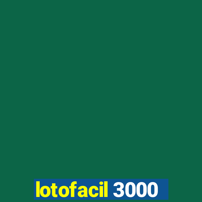 lotofacil 3000