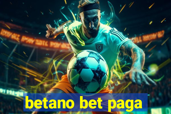 betano bet paga