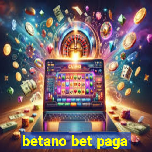 betano bet paga