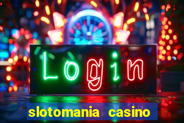 slotomania casino slots games