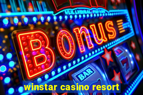 winstar casino resort